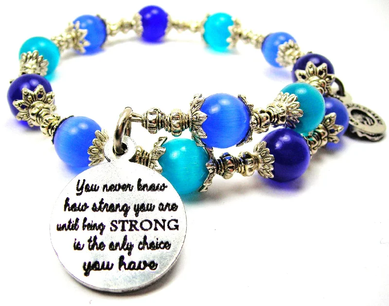 You Never Know How Strong You Are Until Being Strong Is The Only Choice You Have Cat's Eye Beaded Wrap Bracelet